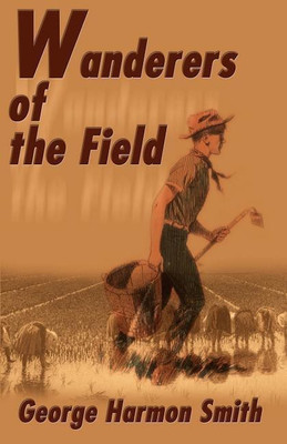 Wanderers of the Field(English, Paperback, Smith George Harmon)