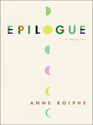 Epilogue LP(English, Paperback, Roiphe Anne)