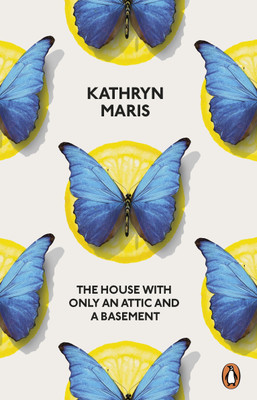 The House with Only an Attic and a Basement(English, Paperback, Maris Kathryn)