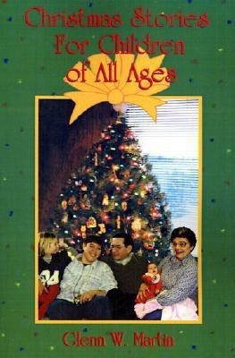 Christmas Stories for Children of All Ages(English, Paperback, Martin Glenn W)