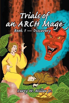 Trials of an ARCH Mage(English, Paperback, Miller Larry W)