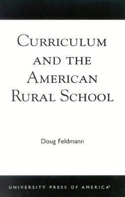 Curriculum and the American Rural School(English, Paperback, Feldmann Doug)