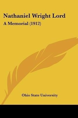 Nathaniel Wright Lord(English, Paperback, Ohio State University)