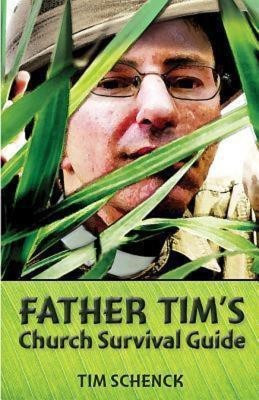 Father Tim's Church Survival Guide(English, Paperback, Schenck Tim)