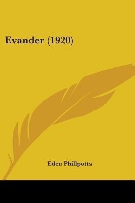 Evander (1920)(English, Paperback, Phillpotts Eden)