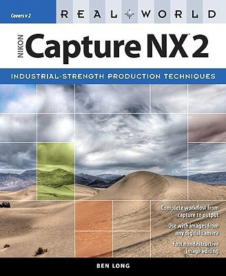 Real World Nikon Capture NX 2(English, Paperback, Long Ben)