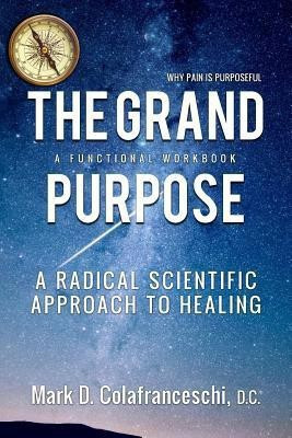 The Grand Purpose(English, Paperback, Colafranceschi Mark D)