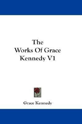 The Works Of Grace Kennedy V1(English, Paperback, Kennedy Grace)