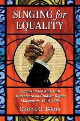 Singing for Equality(English, Paperback, Boots Cheryl C.)