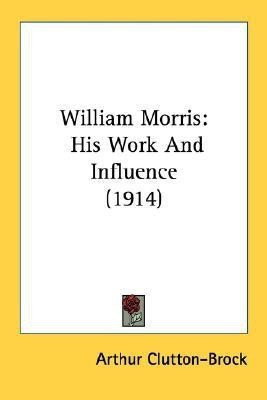 William Morris(English, Paperback, Clutton-Brock Arthur)