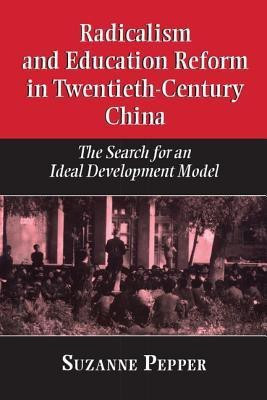 Radicalism and Education Reform in 20th-Century China(English, Paperback, Pepper Suzanne)