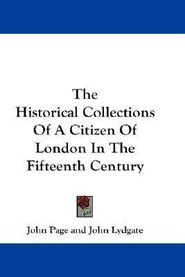 The Historical Collections Of A Citizen Of London In The Fifteenth Century(English, Paperback, Page John Dr)