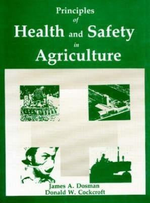 Principles of Health and Safety in Agriculture(English, Hardcover, Dosman James A.)