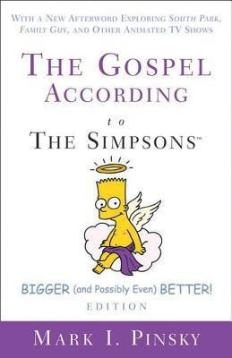 The Gospel according to The Simpsons, Bigger and Possibly Even Better! Edition(English, Paperback, Pinsky Mark I.)