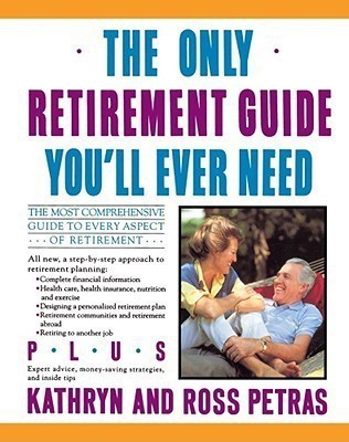 The Only Retirement Guide You'LL Ever Need(English, Paperback, Petras Kathryn)