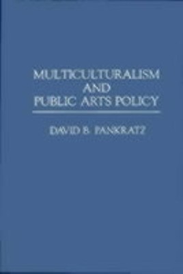 Multiculturalism and Public Arts Policy(English, Hardcover, Pankratz David)