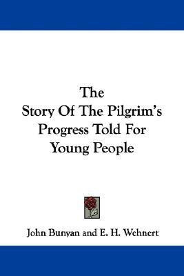 The Story Of The Pilgrim's Progress Told For Young People(English, Paperback, Bunyan John)