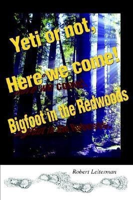 Yeti or not, Here we come!(English, Paperback, Leiterman Robert Steven)
