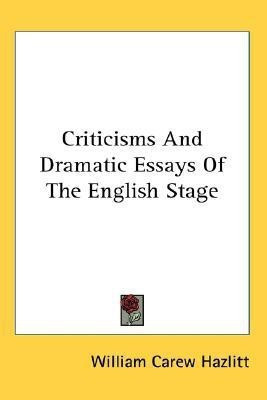 Criticisms And Dramatic Essays Of The English Stage(English, Paperback, Hazlitt William Carew)