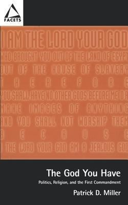The God You Have(English, Paperback, Miller Patrick D.)