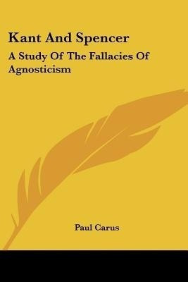 Kant And Spencer(English, Paperback, Carus Paul Dr)