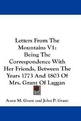 Letters From The Mountains V1(English, Paperback, Grant Anne M)