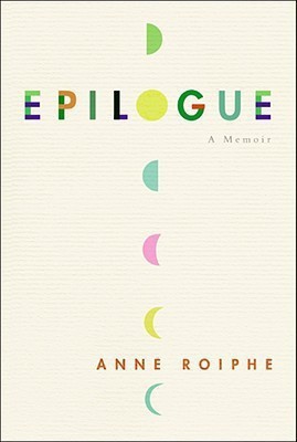 Epilogue(English, Hardcover, Roiphe Anne)