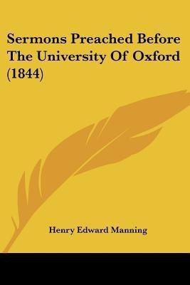 Sermons Preached Before The University Of Oxford (1844)(English, Paperback, Manning Henry Edward Cardinal)