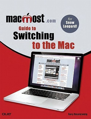 MacMost.com Guide to Switching to the Mac(English, Paperback, Rosenzweig Gary)
