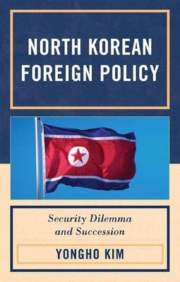 North Korean Foreign Policy(English, Paperback, Kim Yongho)