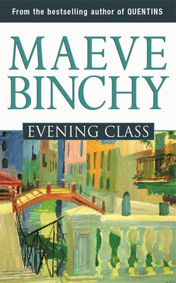 Evening Class(English, Paperback, Binchy Maeve)
