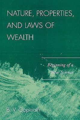 Nature, Properties and Laws of Wealth(English, Paperback, Gopinath B. V.)