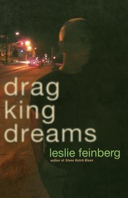 Drag King Dreams(English, Paperback, Feinberg Leslie)