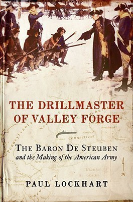 The Drillmaster of Valley Forge(English, Hardcover, Lockhart Paul Mathematics Teacher)