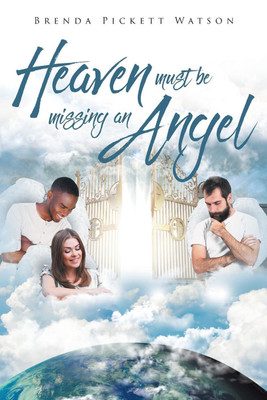 Heaven Must Be Missing An Angel(English, Paperback, Pickett Watson Brenda)