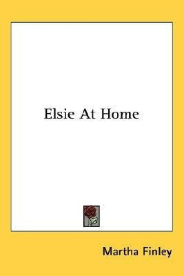 Elsie At Home(English, Paperback, Finley Martha)