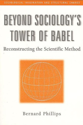 Beyond Sociology's Tower of Babel(English, Hardcover, Phillips Bernard)