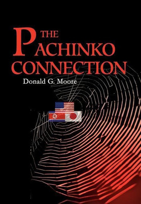 The Pachinko Connection(English, Hardcover, Moore Donald G)