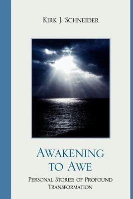 Awakening to Awe(English, Paperback, Schneider Kirk J.)