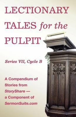 Lectionary Tales for the Pulpit, Series VII, Cycle B for the Revised Common Lectionary(English, Paperback, unknown)