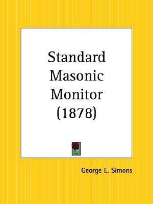 Standard Masonic Monitor (1878)(English, Paperback, Simons George E.)