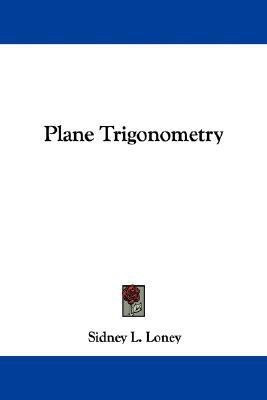 Plane Trigonometry(English, Paperback, Loney Sidney L)
