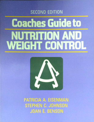 Coaches' Guide to Nutrition and Weight Control(English, Paperback, Eisenman Patricia)