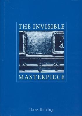 The Invisible Masterpiece(English, Hardcover, Belting Hans)