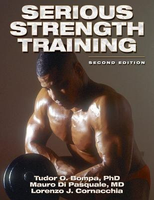 Serious Strength Training(English, Paperback, Bompa Tudor)