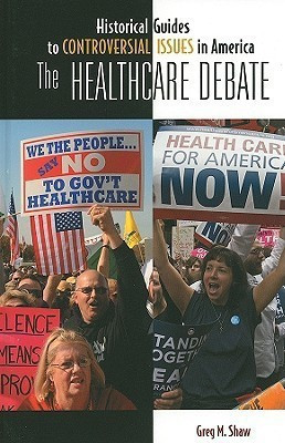 The Healthcare Debate(English, Hardcover, Shaw Greg M.)