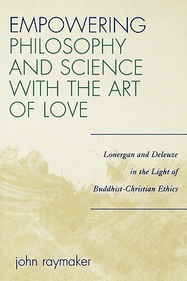 Empowering Philosophy and Science with the Art of Love(English, Paperback, Raymaker John)