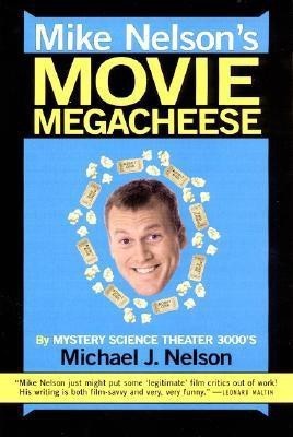 Mike Nelson's Movie Megacheese(English, Paperback, Nelson Michael J.)