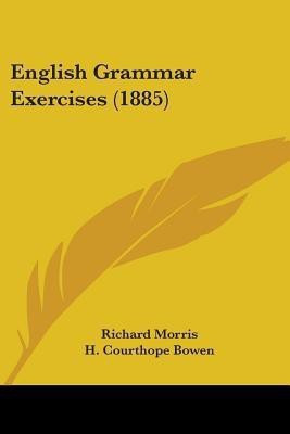 English Grammar Exercises (1885)(English, Paperback, Morris Richard)
