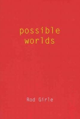 Possible Worlds(English, Paperback, Girle Rod)
